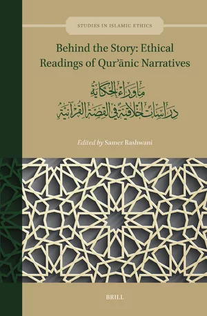 Behind the Story: Ethical Readings of Qurʾānic Narratives