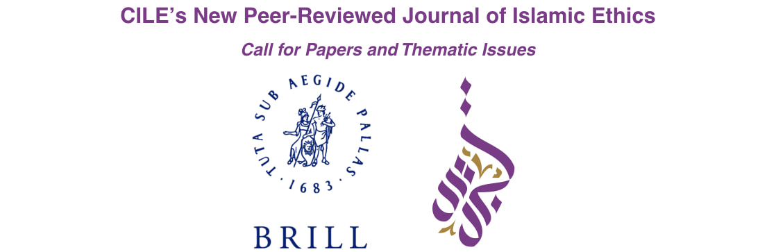 [Updated] CILE’s New Peer-Reviewed Journal of Islamic Ethics: Call for Papers and Thematic Issues