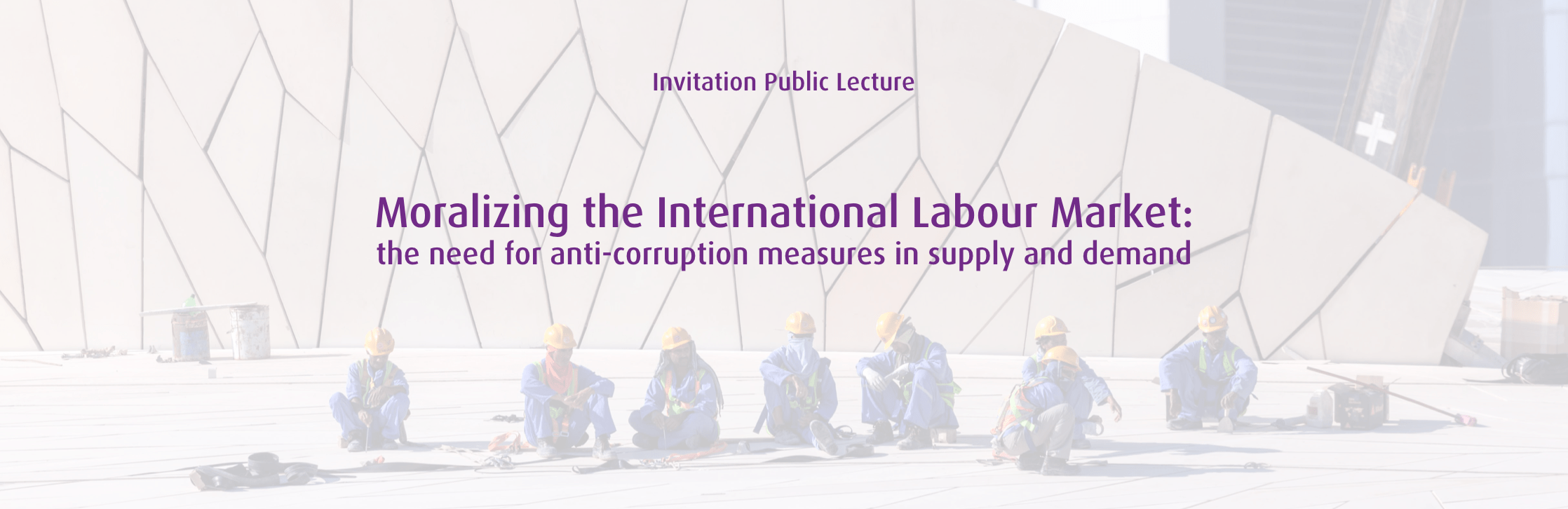 [Update: Photos] Moralizing the International Labour Market: the need for anti-corruption measures in supply and demand
