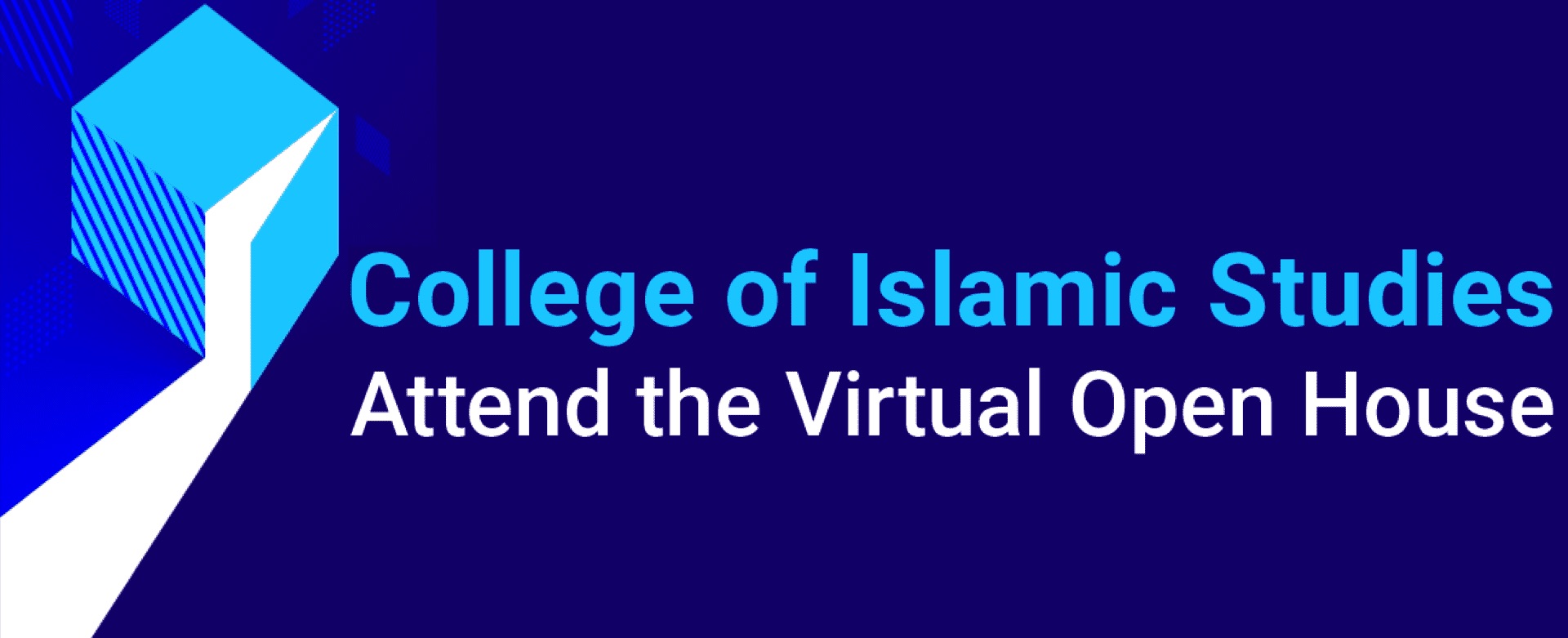 Virtual Open House - College of Islamic Studies