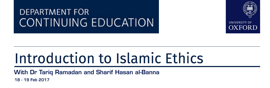 Introduction to Islamic Ethics, Department of Continuing Education, University of Oxford