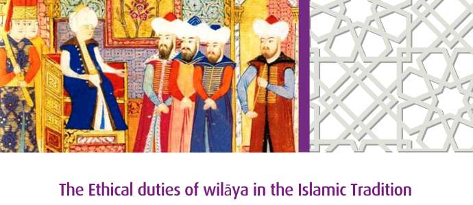 The Ethical duties of wilāya in the Islamic Tradition