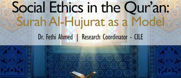 Embedded thumbnail for 04/2015 Dr Fethi Ahmed: Social Ethics in the Holy Qur’an: Surah Al Hujurat as a Model