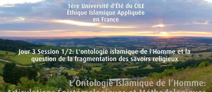 Embedded thumbnail for J3S1 &quot;L&#039;ontologie islamique de l&#039;Homme &amp; la question de la fragmentation des savoirs religieux&quot;