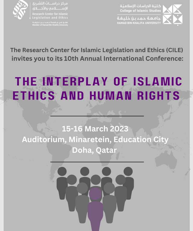 CILE 10th International Conference "The Interplay of Islamic Ethics and Human Rights"